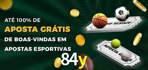 84y Ate 100% de Aposta Gratis